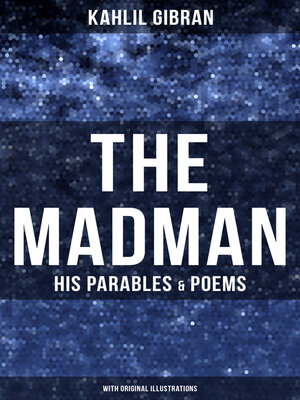 cover image of The Madman--His Parables & Poems (With Original Illustrations)
